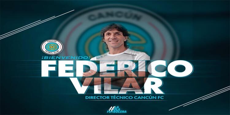 OFICIAL | Federico Vilar es el nuevo director técnico de Cancún FC